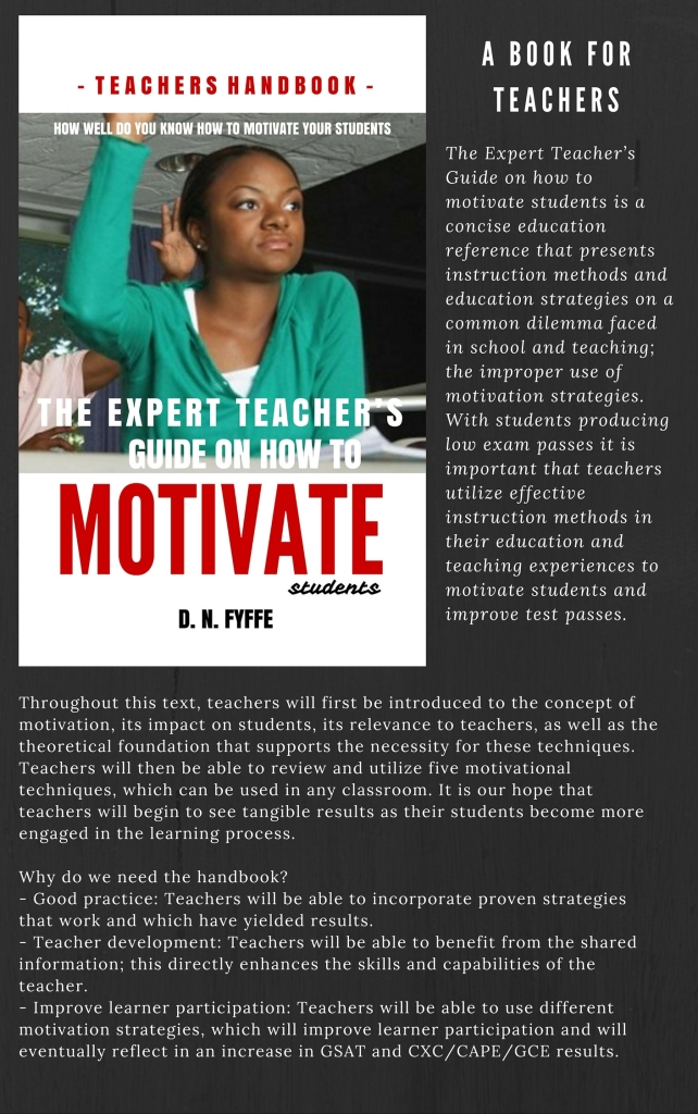 The Expert Teacher’s Guide on How to Motivate Students by Denise N. Fyffe